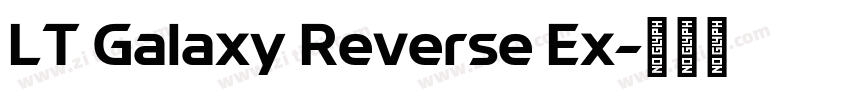 LT Galaxy Reverse Ex字体转换 LT Galaxy Reverse Ex字体转换